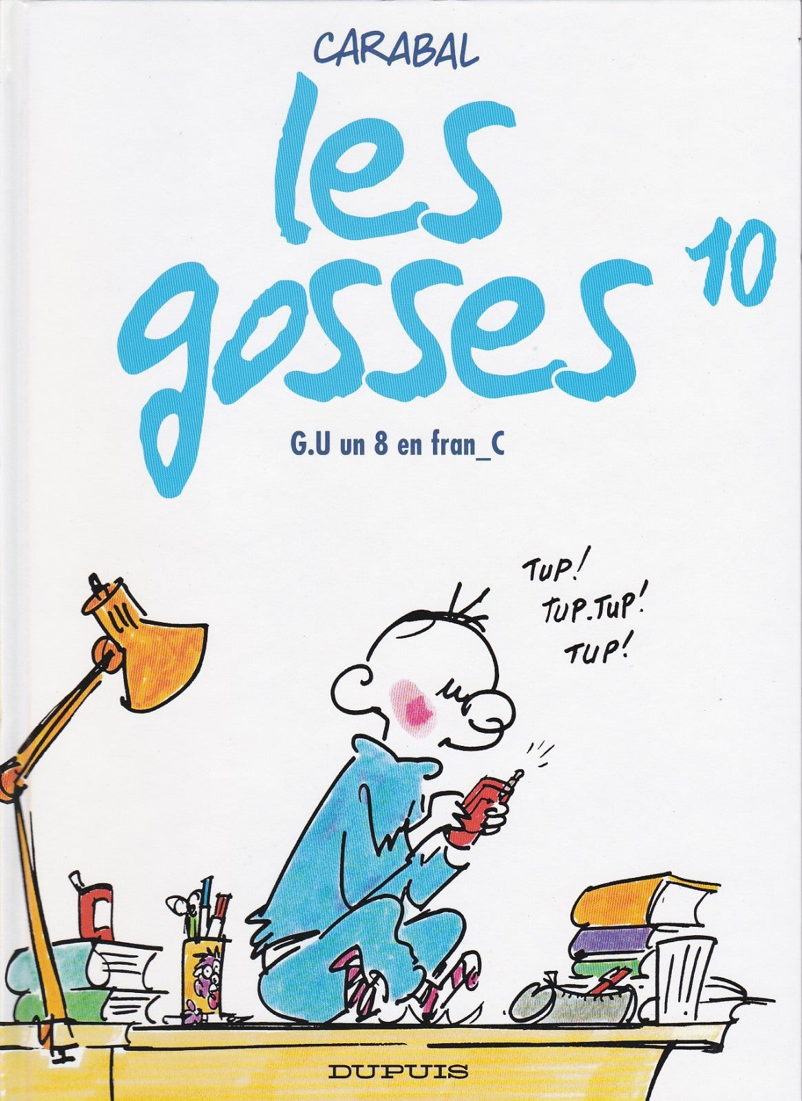 les gosses - G.U. un 8 en fran_C   - N°10 -  EO - 2004 -TTBE- Carabal