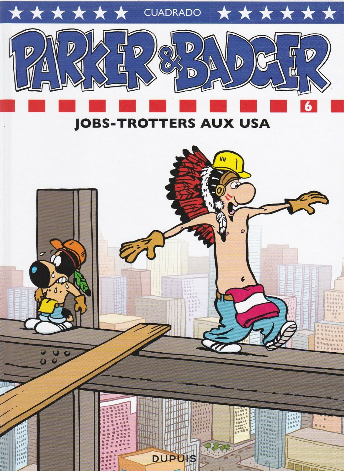 BD  Parker&Badger - Jobs-Trotters aux USA  - N°6 - EO   -2008 -TTBE- Cuadrado