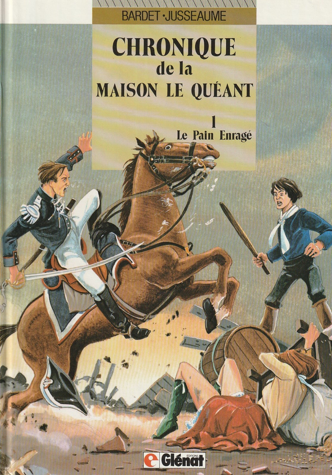 BD Chronique de la maison le quéant -le pain enragé -N°1- EO-1985-BE-Jusseaume