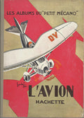 BD  Les albums du " petit mécano" L'avion    - EO -  1929  - TBE  -