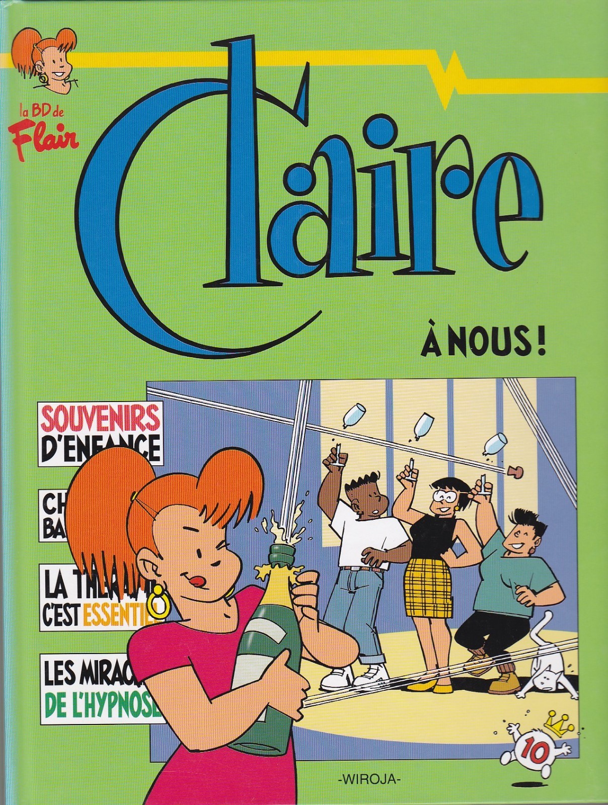 BD Claire - A nous ! - N°10 -  EO - 1997 -TBE- Wiroja