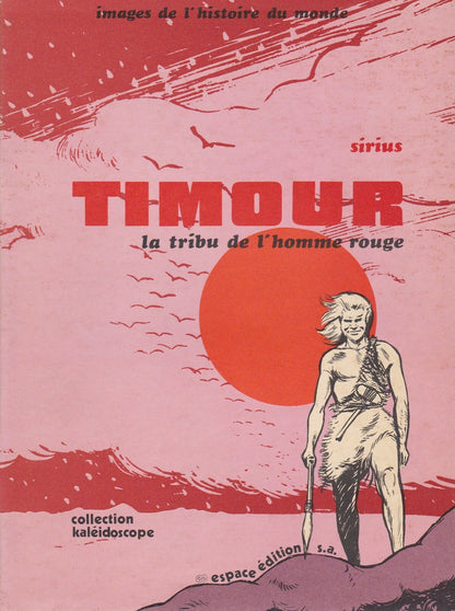 BD   Timour (les) - La tribu de l'homme rouge - RE (broché) .1976  TBE - Sirius