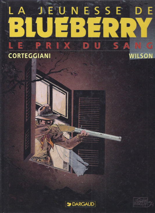 BD Blueberry -N°9-  (La jeunesse) -Le prix du sang - E.O. 1994 - TBE -