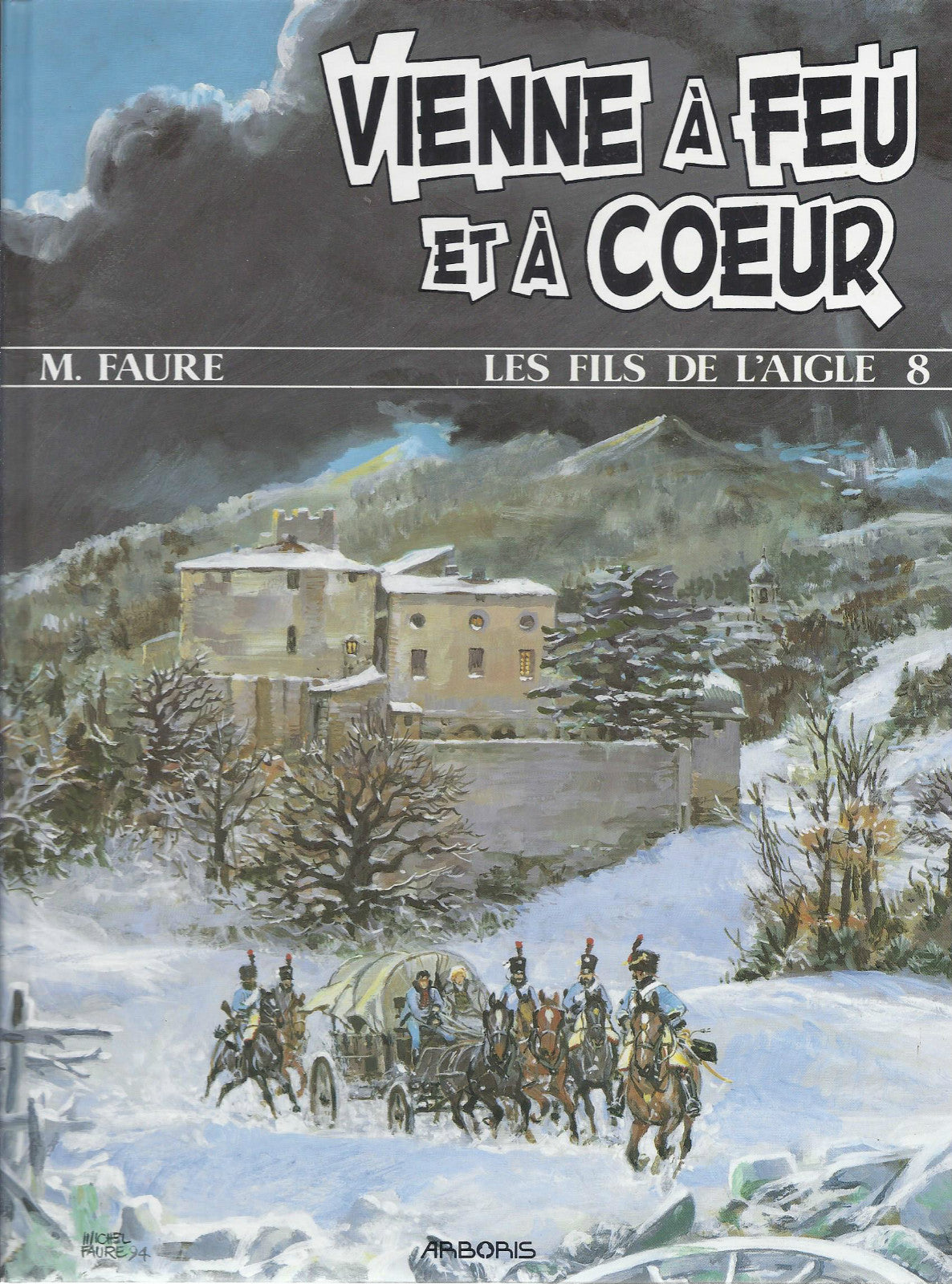 BD  Les fils de l'aigle 8 - Vienne à feu et à coeur- E.O. 1994  -TTBE - Faure