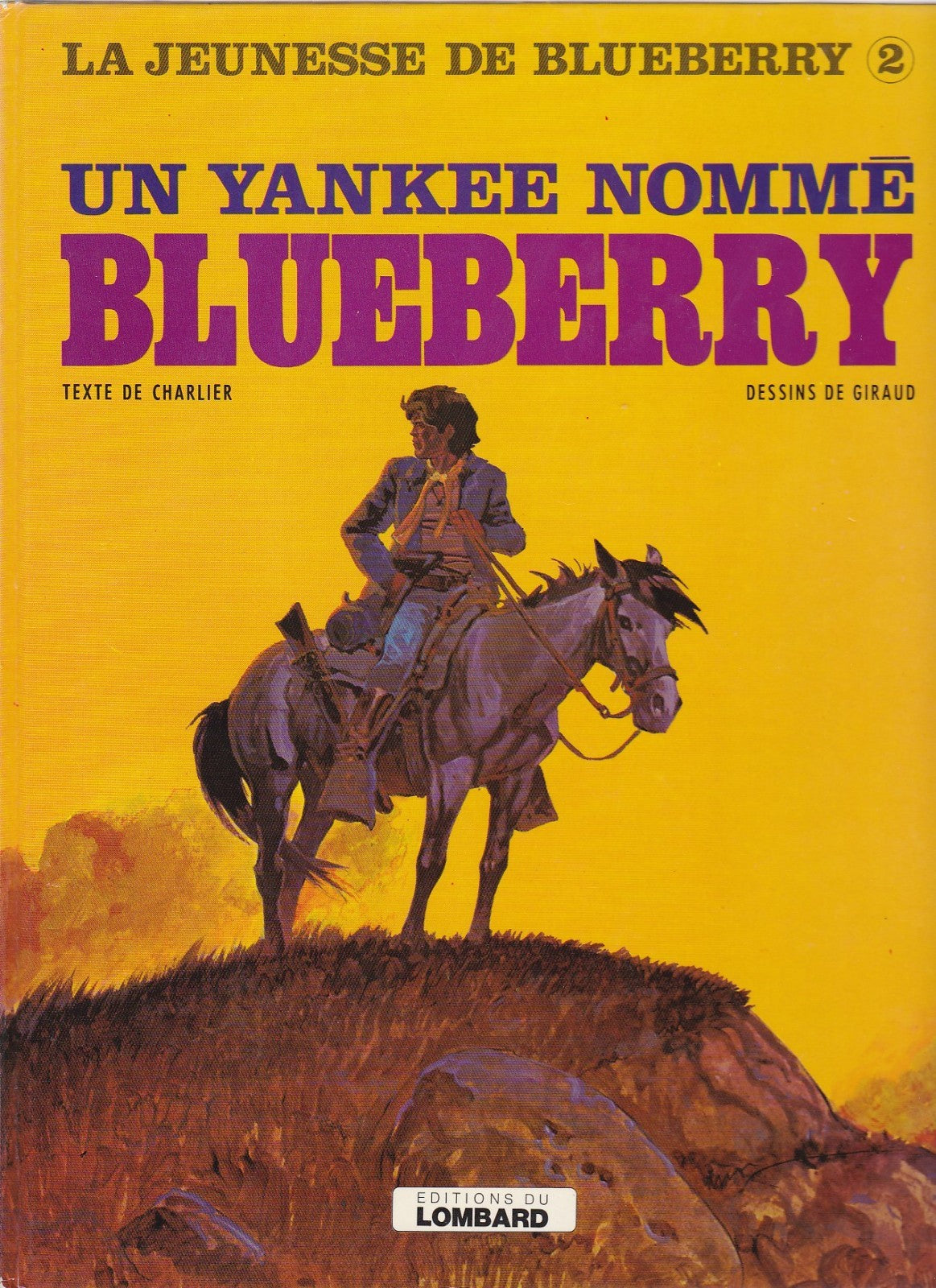 BD  Blueberry (la jeunesse de) Un Yankee nommé Blueberry - N°2- EO-1979 -BE-Giraud
