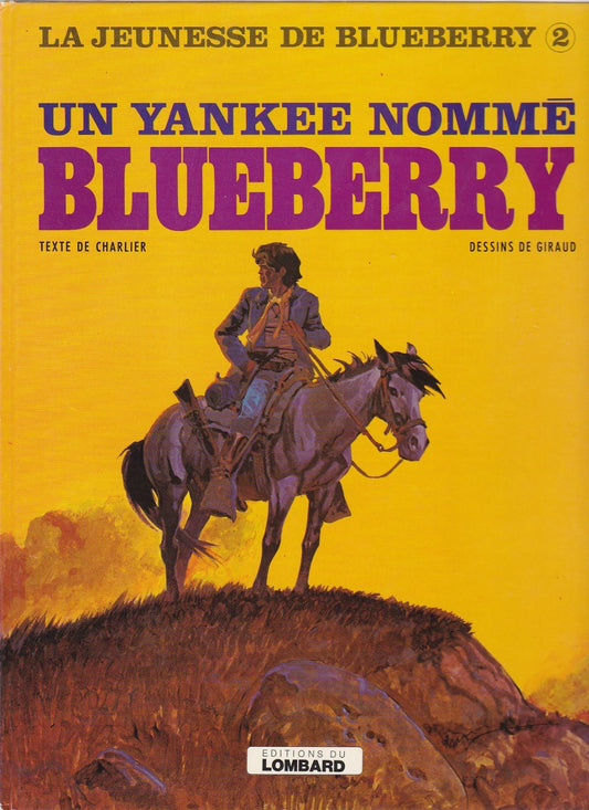 BD  Blueberry (la jeunesse de) Un Yankee nommé Blueberry - N°2- EO-1979 -BE-Giraud