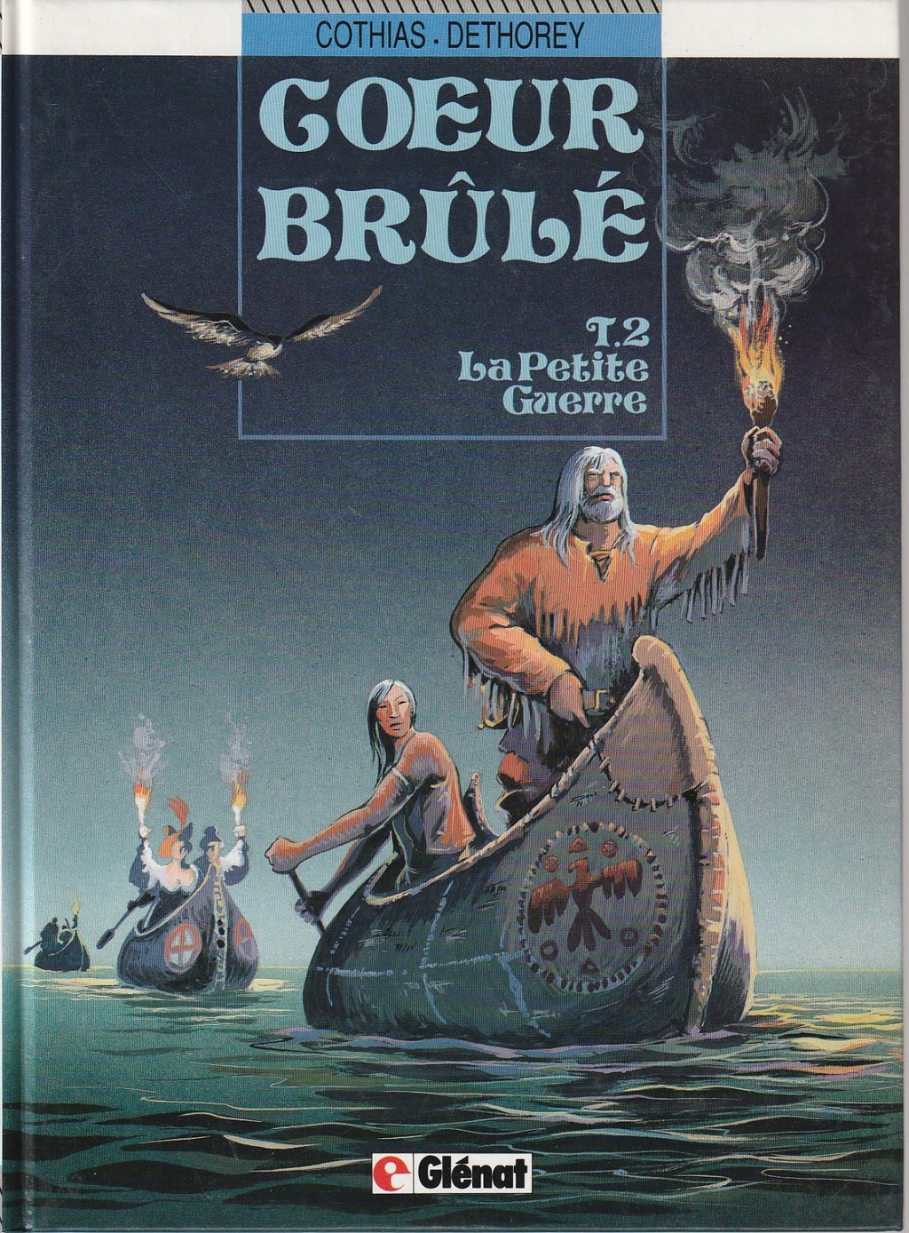 BD Coeur brûlé - La petite guerre- N°2-  EO cartonnée-1992- TBE- Dethorey