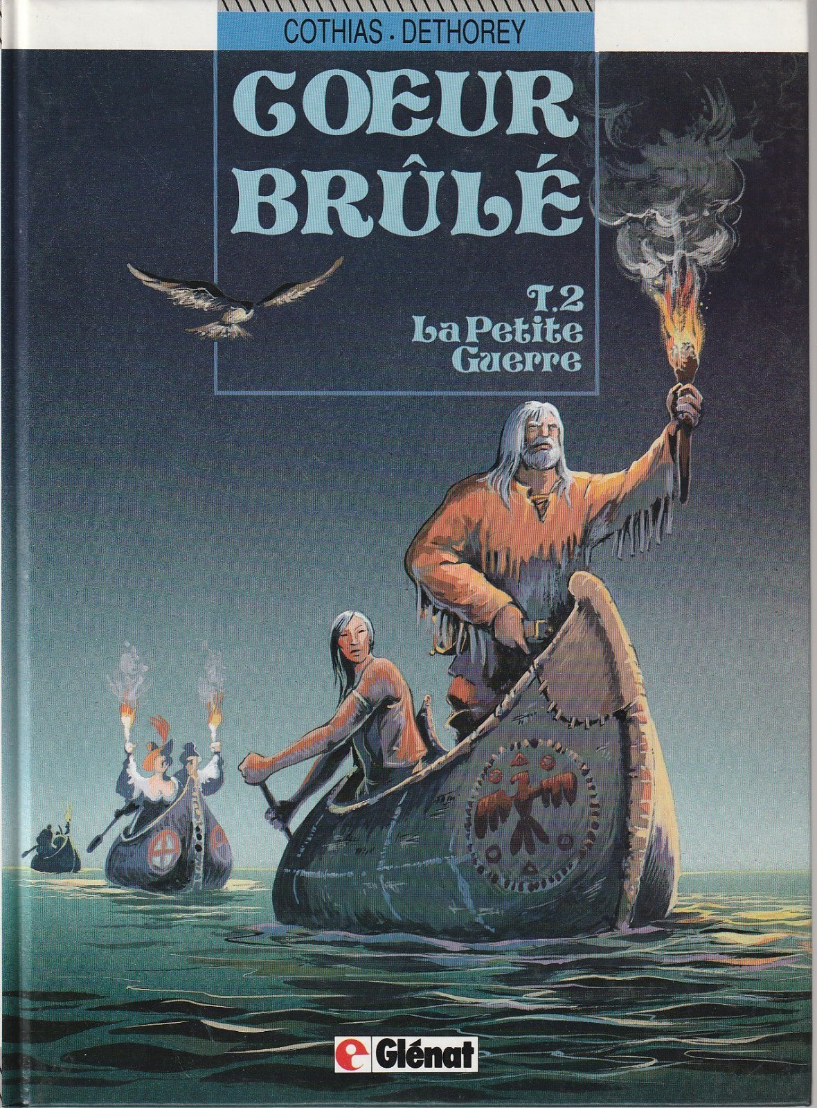 BD Coeur brûlé - La petite guerre- N°2-  EO cartonnée-1992- TBE- Dethorey