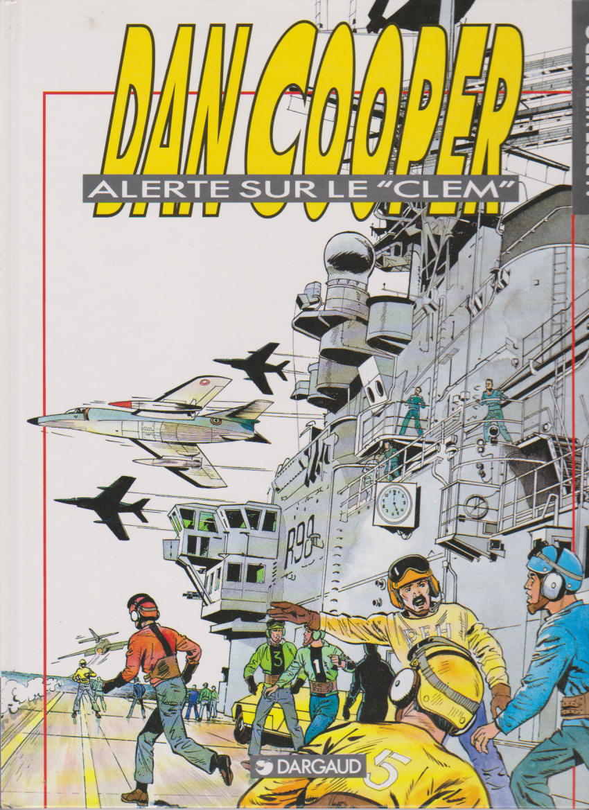 BD  Dan Cooper - Alerte sur "Clem" - N°40- EO- cartonnée-1991 -TTBE- Weinberg