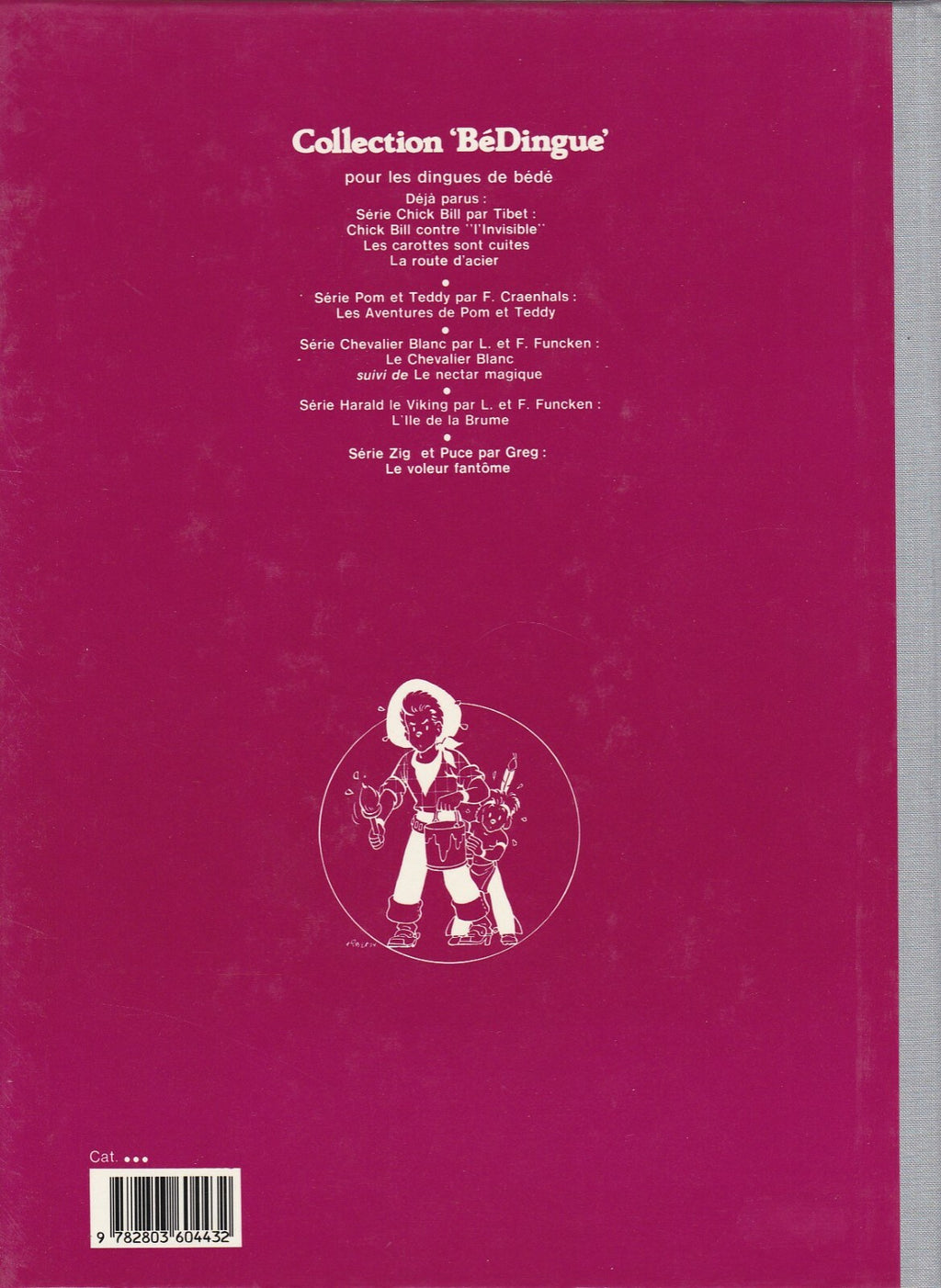 BD Chick Bill - La route d'acier- Bédingue - EO Dos toilé -1984 -TBE- Tibet