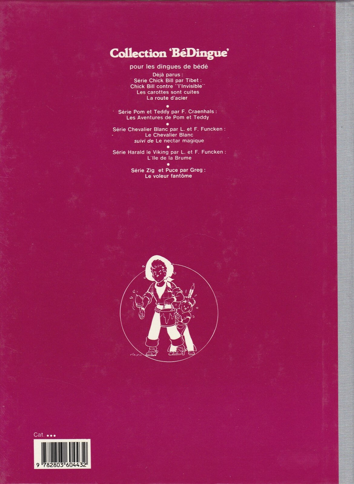 BD Chick Bill - La route d'acier- Bédingue - EO Dos toilé -1984 -TBE- Tibet