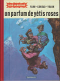 BD Bob Marone  - Un parfum de yétis roses  toilée - E.O. 2013 -TTBE- Conrad