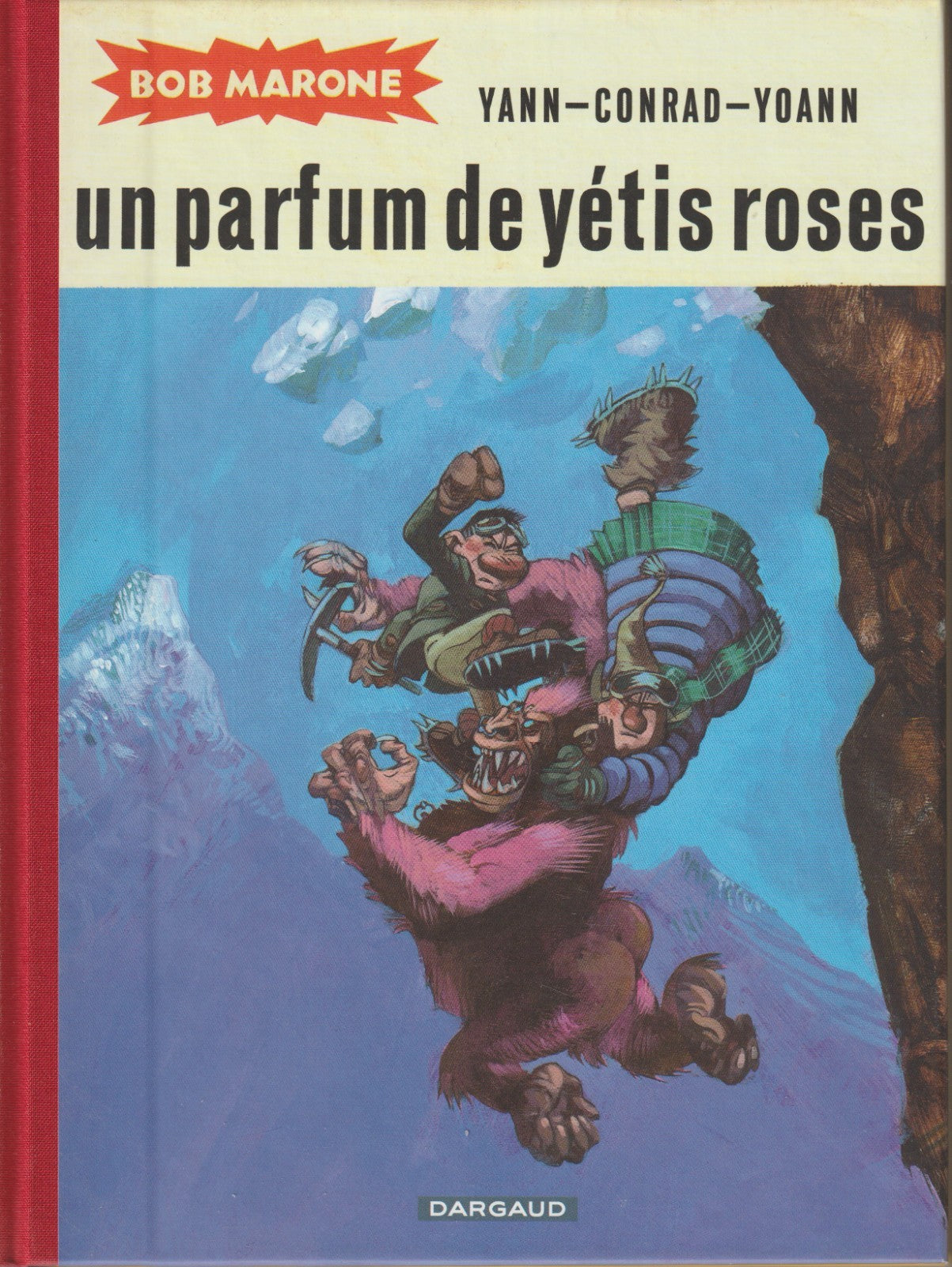 BD Bob Marone  - Un parfum de yétis roses  toilée - E.O. 2013 -TTBE- Conrad
