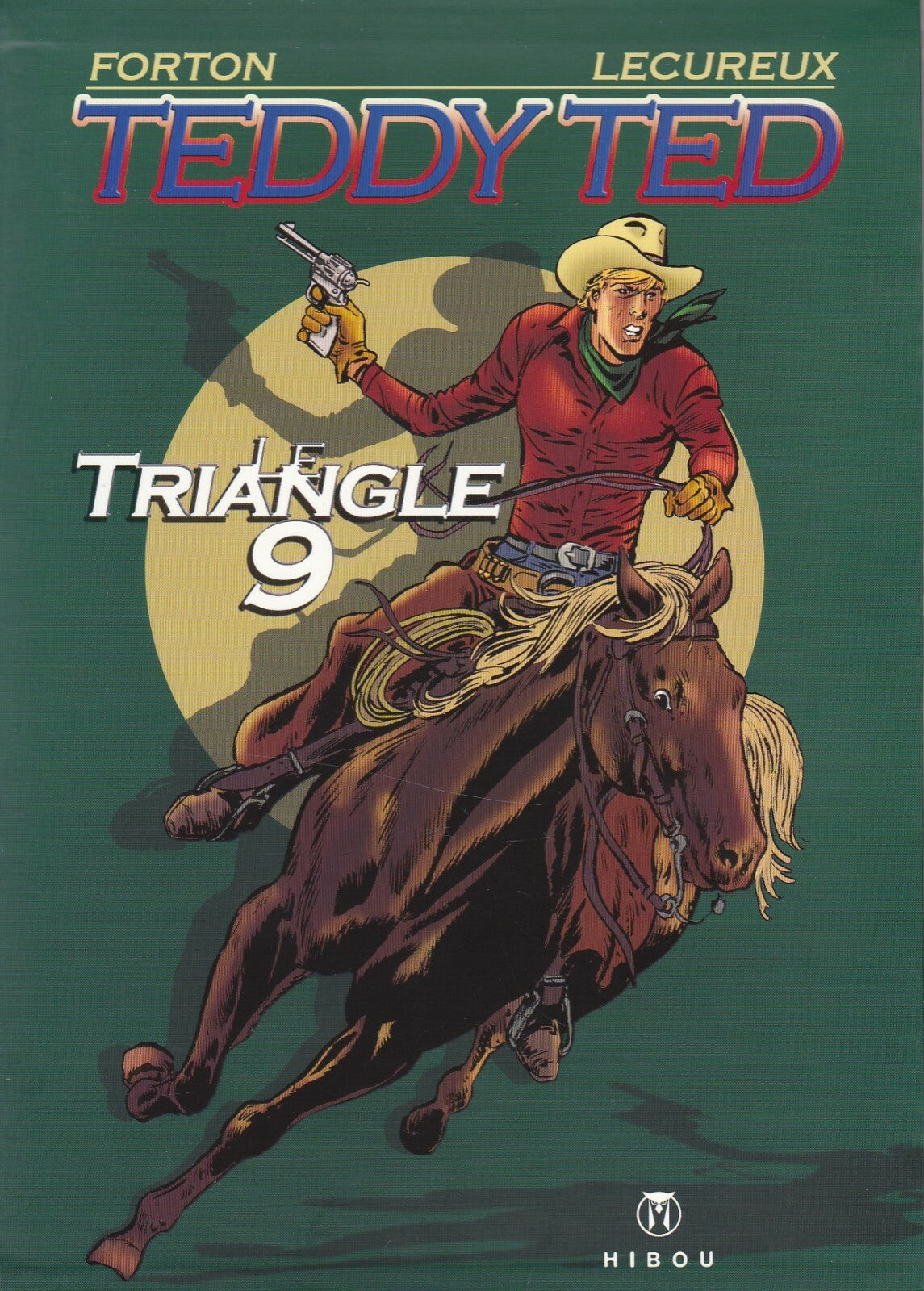 Comic Book Teddy Ted - Le triangle 9 - First Edition - 2006 - Very Good Condition - Forton