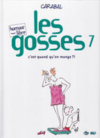 BD les gosses - c'est quand qu'on mange ?! - N°7 -  EO - 2001 -BE- Carabal