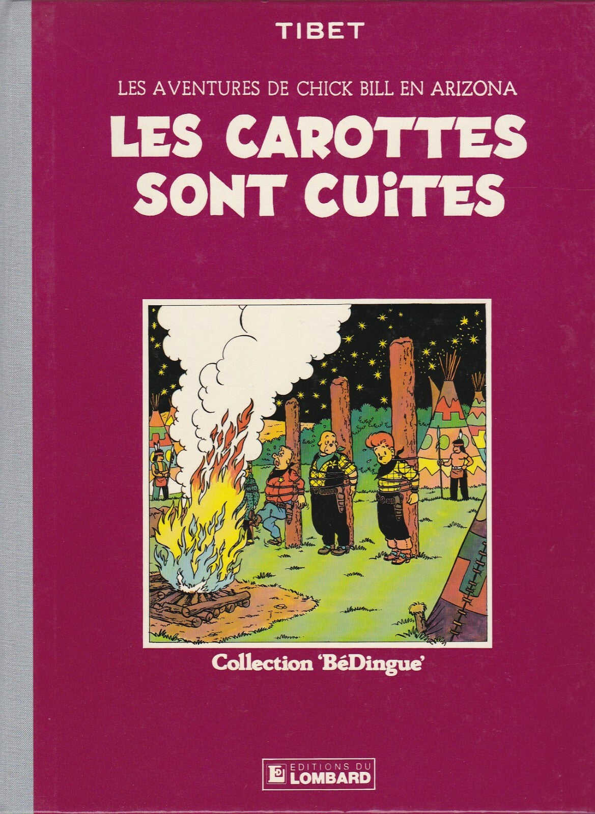 BD Chick Bill -Les carottes sont cuites- Bédingue- EO Dos toilé -1983-TBE-Tibet