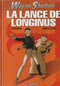 BD  Wayne Shelton - N°7 - La lance de Longinus - EO. 2008 -TBE- Denayer
