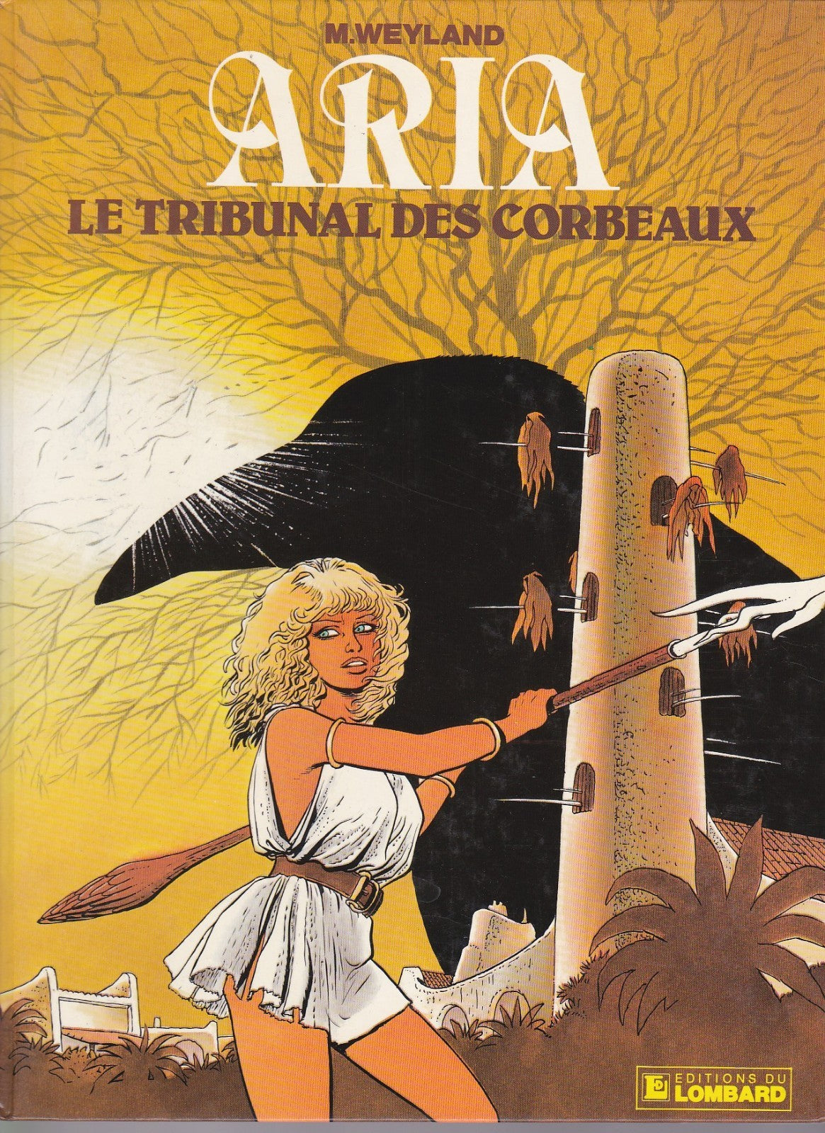 BD  Aria - Le tribunal des corbeaux - N° 7 - EO- 1986 - BE - Weyland
