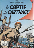 BD   Timour (the) - No. 5 - The Captive of Carthage - Reprint.1981 VGC - Sirius