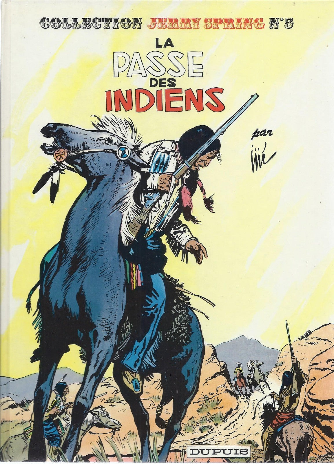 BD  jerry Spring - La passe des indiens - N°5- EO- cartonnée-1986 -TBE- Jijé
