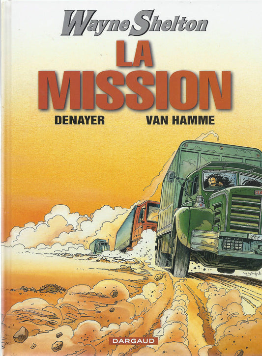 BD  Wayne Shelton - N°1 - La mission  - EO. 2001 -TTBE- Denayer