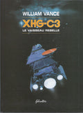 BD  XHG-C3 - Le vaisseau rebelle - E.O.  .1995 - TBE - Vance