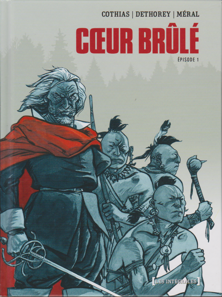 BD  Coeur brulé  - Intégrale épisode 1 - EO-2011 -TBE- Cothias - Meral-Dethorey