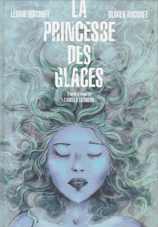 BD   La princesse des glaces - D'après  Läckberg  - E.O - 2014 - TTBE -