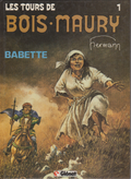 BD  Les tours bois -Maury - Babette - N°1-  E.O- 1984-TBE- Hermann