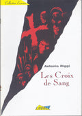 Comic book - Les croix de sang - First Edition - Signed - 1998 - Very good condition - Antonio Riggi