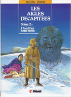 BD Les aigles décapitées - L'héritier sans nom - N°2- EO- 1987 -TBE- Kraehn