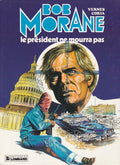 BD Bob Morane N° 32 - Le président ne mourra pas - E.O. 1983 - TBE - Coria