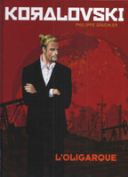 BD  Koralovski  - N°1 - L'Oligarque  - EO. 2015 -TTBE- Gauckler Ph.