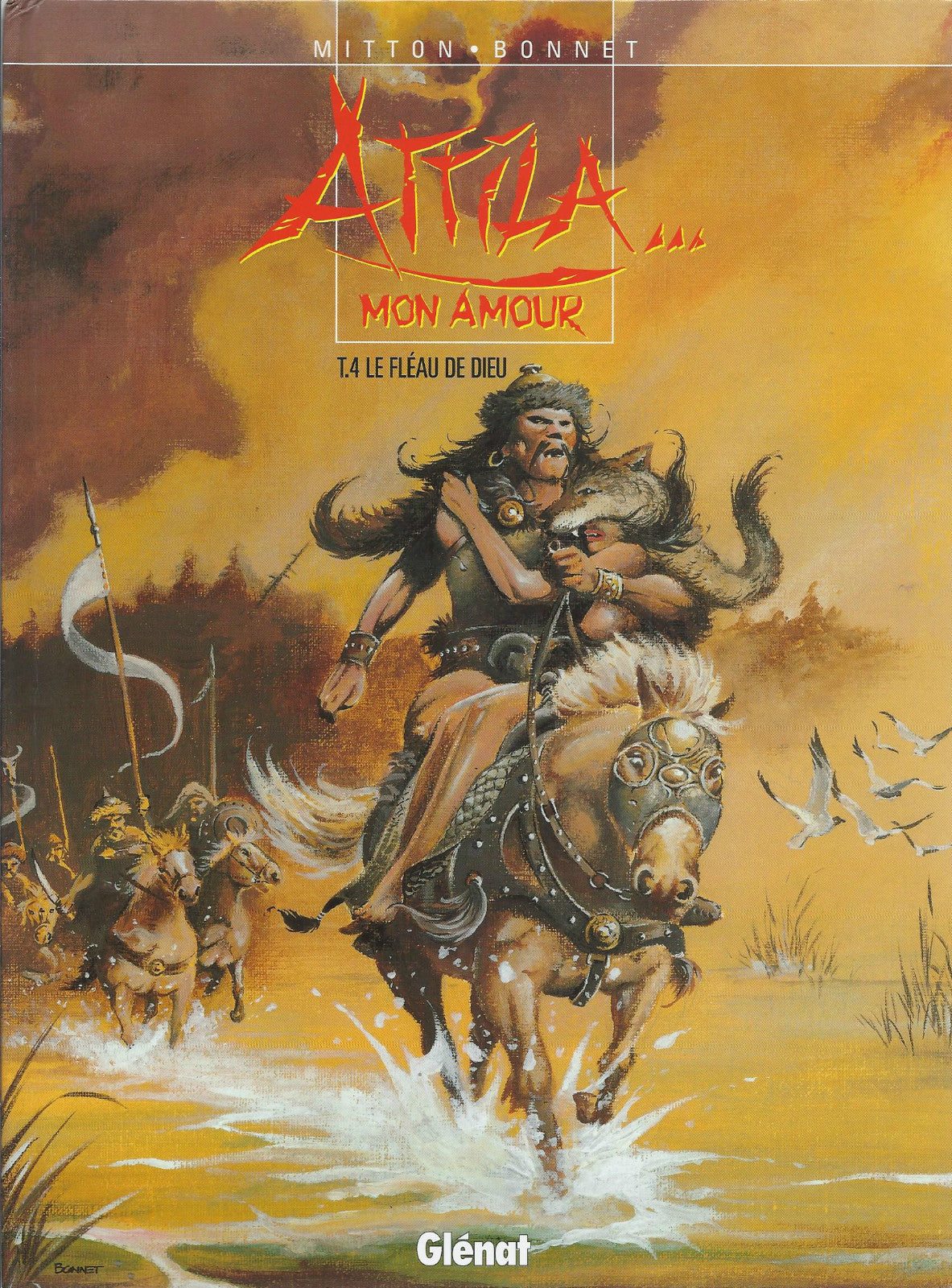 BD - Attila mon amour - Le fléau de Dieu- T4 - E.O. - 2001 - TBE - Bonnet F.