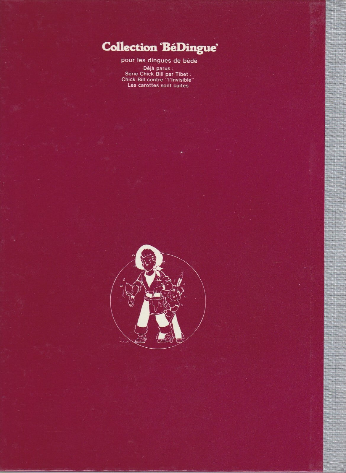 BD Chick Bill -L'invisible- Bédingue - EO Dos toilé - 1983 -TTBE- Tibet