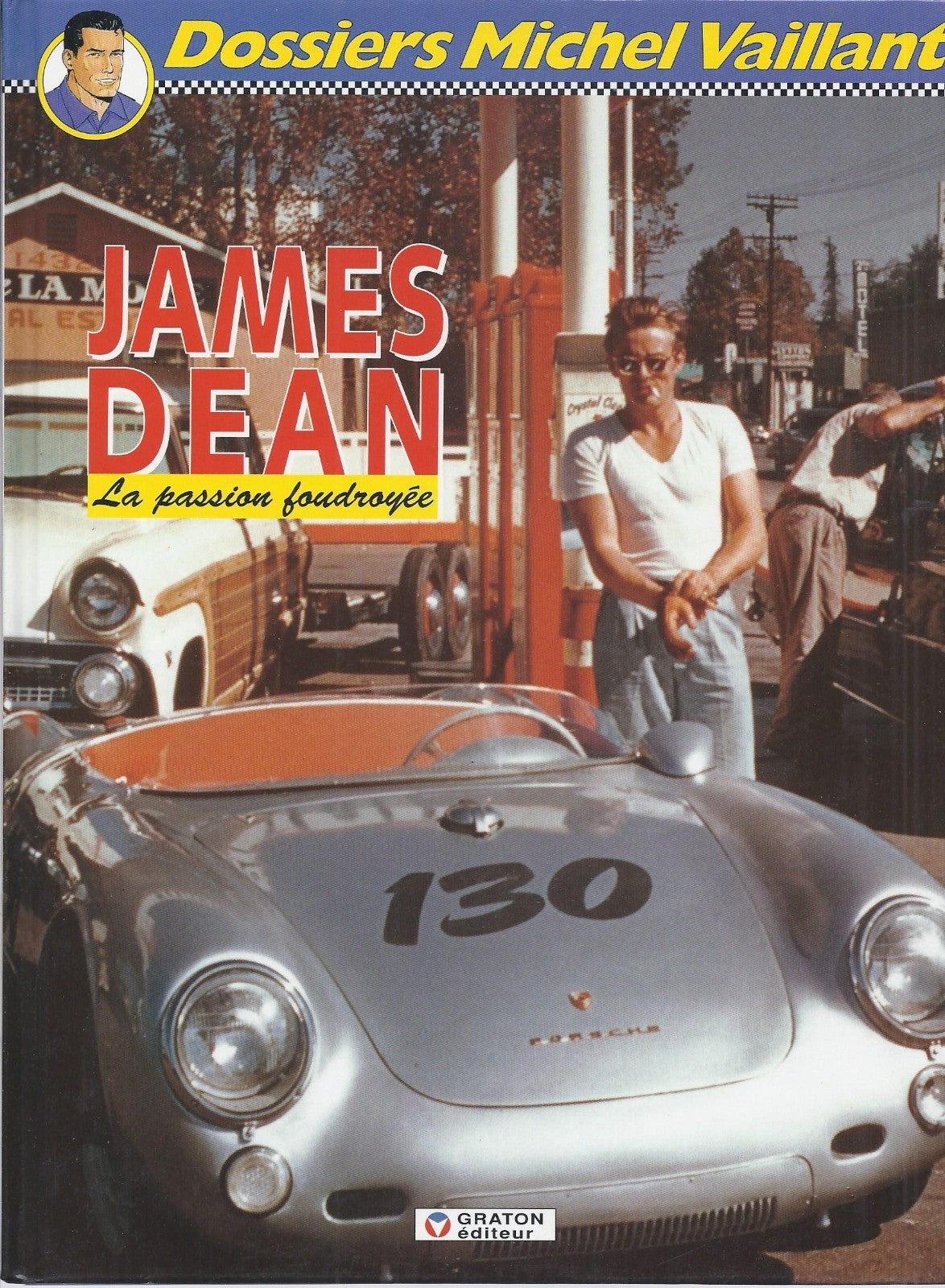 BD dossiers Michel Vaillant - James Dean - N°1 - EO -1995 -TBE- Graton