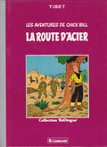 BD Chick Bill - La route d'acier- Bédingue - EO Dos toilé -1984 -TBE- Tibet