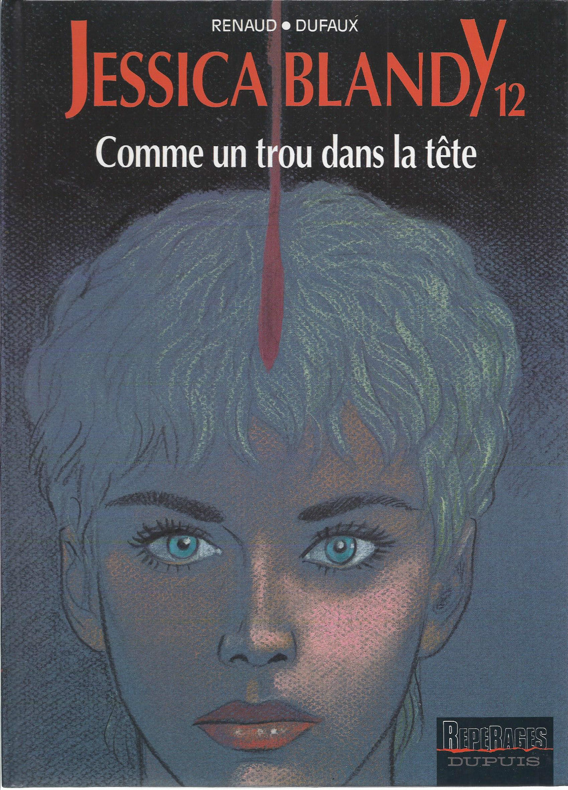 BD  Jessica Blandy - N°12 - Comme un trou dans la tête - E.O.1996 -TBE - Renaud